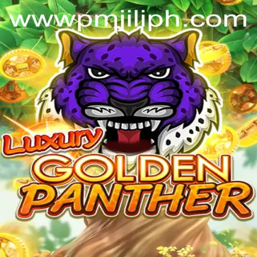 Exploring the Exciting World of LUXURYGOLDENPANTHER: A Thrilling Journey with PM JILI